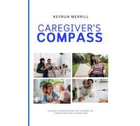Caregiver's Compass: A Guide to Navigating
