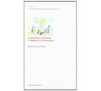 Caregiving familiare e disabilità gravissime. Una ricerca a Torino