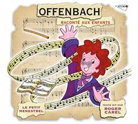 Carel Roger - Offenbach Raconte Aux Enfants