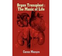 Caren Mazure Organ Transplant (Tascabile)