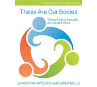 Caren Miles Samantha Hay These Are Our Bodies, High School Leader G (Tascabile)