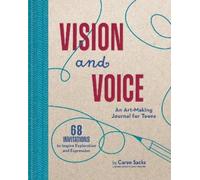Caren Sacks Vision and Voice (Copertina rigida) Art-Making Journals