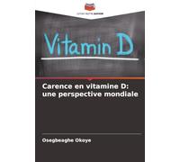 Carence en vitamine D: une perspective mondiale