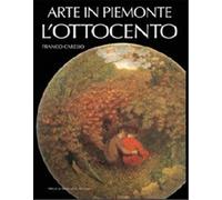 Caresio,Franco. - Arte in Piemonte. L'Ottocento.