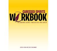 CARESSED SPIRITS WORKBOOK: AN ACADEMIC JOURNEY THROUGH SOUL AND STANZA