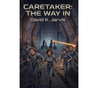 Caretaker: The Way In