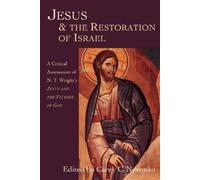 Carey C. Newman Jesus and the Restoration of Israel (Tascabile)