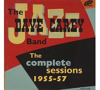 CAREY, DAVE -JAZZ BAND- - COMPLETE SESSIONS...
