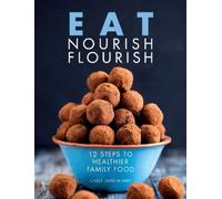 Carey Davis-Munro Eat Nourish Flourish (Tascabile)