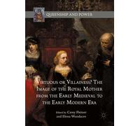 Carey Fleiner Virtuous or Villainess? The Image of the Royal (Copertina rigida)