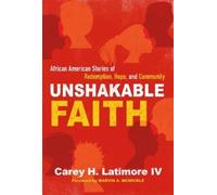 Carey H. Latimore IV Unshakable Faith (Tascabile)