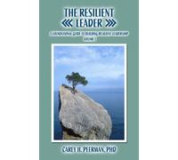 Carey H Peerman The Resilient Leader (Tascabile)