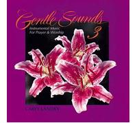 Carey Landry - Gentle Sounds 3 - Instrumental Music For Prayer & Worship (UK Import)