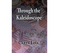 Carey Link Through the Kaleidoscope (Tascabile)
