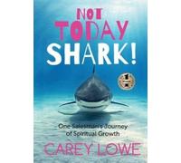 Carey Lowe Not Today Shark (Tascabile)