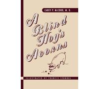 Carey P. McCord A Blind Hog's Acorns (Tascabile)