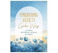 Carey Scott Conquering Anxiety God's Way: A 6-Month Devotional Journ (Tascabile)