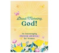 Carey Scott Good Morning, God an Encouraging Prayer Journal for Wom (Tascabile)