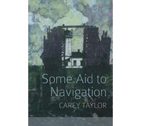 Carey Taylor Some Aid to Navigation (Tascabile)