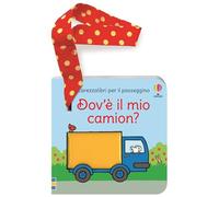 Carezzalibri per il passeggino - Dov'è il mio camion? - Libro per il passeggino