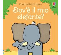 Carezzalibri Usborne - Dov'è il mio elefante?