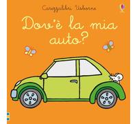 Carezzalibri Usborne - Dov'è la mia auto?: Dov'e la mia auto?