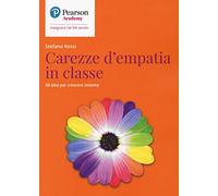 Carezze d'empatia in classe. 50 idee per crescere insieme
