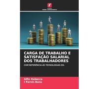 CARGA DE TRABALHO E SATISFAÇÃO SALARIAL DOS TRABALHADORES: COM REFERÊNCIA ÀS TECNOLOGIAS EXL