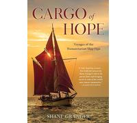 Cargo of Hope: Voyages of the Humanitarian Ship Vega