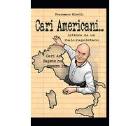 Cari americani...: lettera da un italo-napoletano