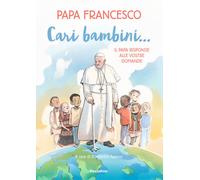 Cari bambini... Il papa risponde alle vostre domande - 2023 - Mon