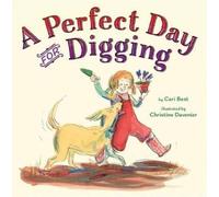 Cari Best A Perfect Day for Digging (Copertina rigida)