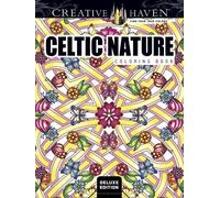 Cari Buziak Creative Haven Deluxe Edition Celtic Nature Designs Colo (Tascabile)