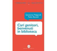 Cari genitori, benvenuti in biblioteca