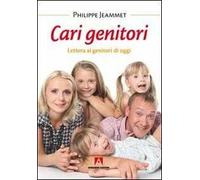 Cari genitori. Lettera ai genitori di oggi