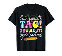 Cari genitori Tag You're It Love Teachers Last Day Of School Maglietta