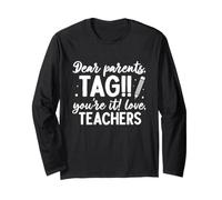 Cari Genitori Tag You're It Love Teachers Maglia a Manica