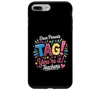 Cari genitori taggano la tua maglietta IT insegnanti ultimo giorno di scuola Custodia per iPhone 7 Plus/8 Plus