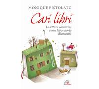 Cari libri. La lettura condivisa come laboratorio d'umanità