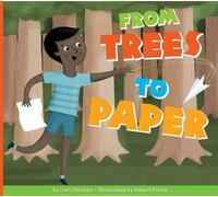Cari Meister From Trees to Paper (Tascabile) Who Made My Stuff?