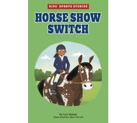 Cari Meister Horse Show Switch (Copertina rigida) Kids' Sports Stories