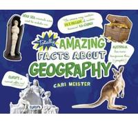 Cari Meister Totally Amazing Facts about Geography (Copertina rigida)