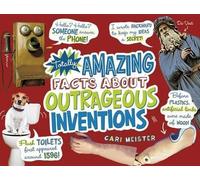 Cari Meister Totally Amazing Facts about Outrageous Invention (Copertina rigida)