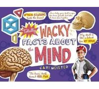Cari Meister Totally Wacky Facts about the Mind (Copertina rigida)