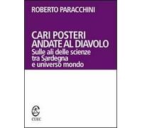 Cari posteri andate al diavolo. Sulle ali delle scienze tra Sardegna e universo mondo