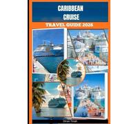 CARIBBEAN CRUISE TRAVEL GUIDE 2026