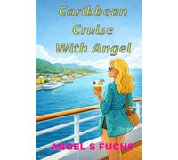 Caribbean Cruise with Angel: Cruise the Caribbean Like You Know Exactly What You're Doing