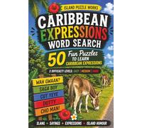 Caribbean Expressions Word Search: 50 Fun Puzzles To Learn Caribbean Expressions