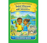 Caribbean Island Explore Saint Vincent and the Grenadines ABC Adventure