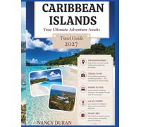 Caribbean Islands Travel Guide 2027(FULL COLOR): Your Ultimate Adventure Awaits